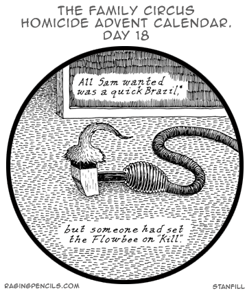 The Family Circus Homicide Advent Calendar, Day Eighteen: Sam I am no more.