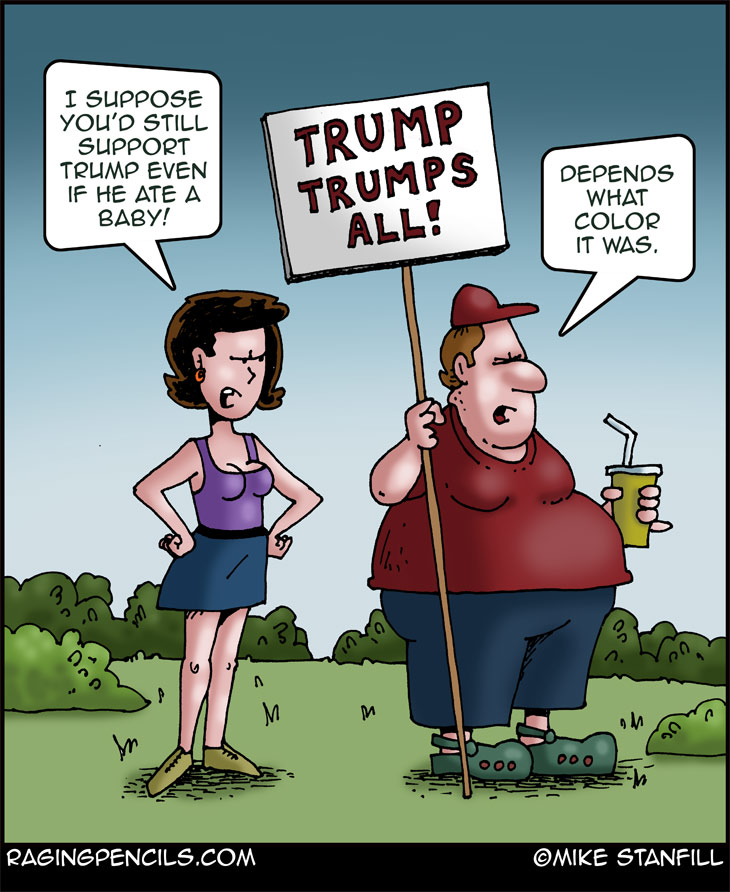 The progressive editorial cartoon about Trump's cruel and moronic supporters.