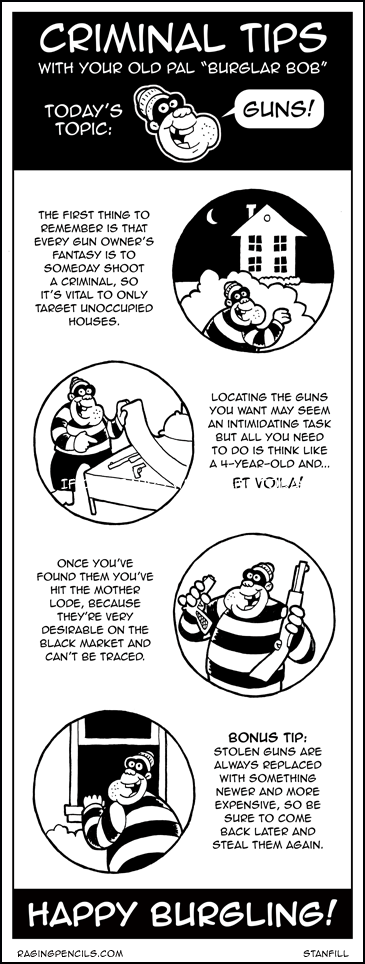Burglar Bob with important tips on how to steal guns.