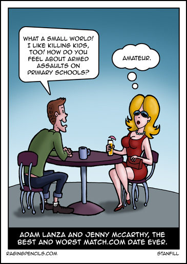 The cartoon about a really unfortunate, totally fictional, legally parodyable blind date between Adam Lanza and Jenny McCarthy.