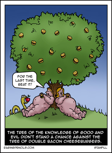 The cartoon about the God's double bacon cheeseburger tree.