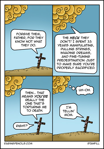 The progressive comic about the crucifixion and predestination.
