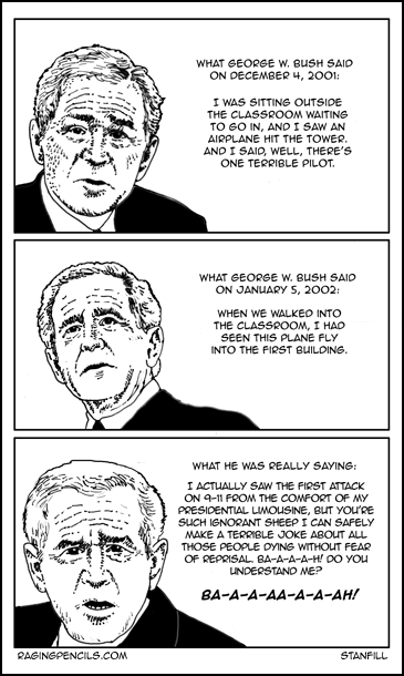 The progressive cartoon about the brazen truths of George W. Bush.