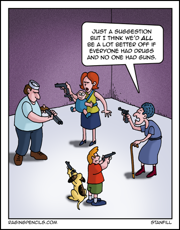 The progressive comic about guns and drugs.