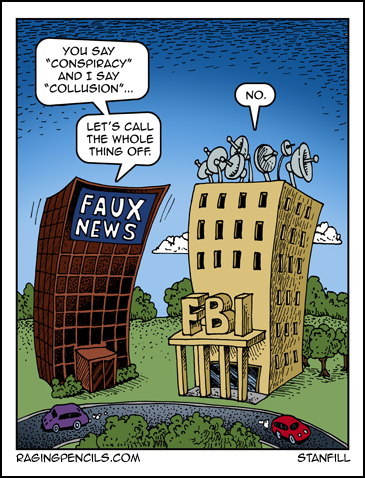 The progressive web comic about how Fox News insists on calling the Trump investigation a collusion instead of a conspiracy.
