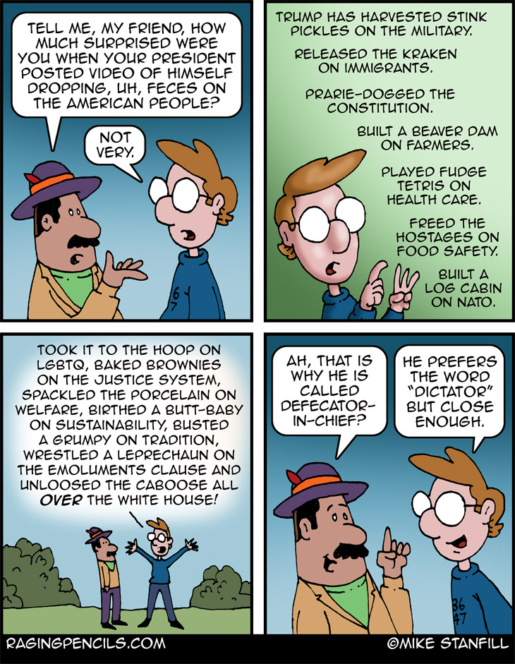 The progressive comic about Trump's habit of shitting all over everything.