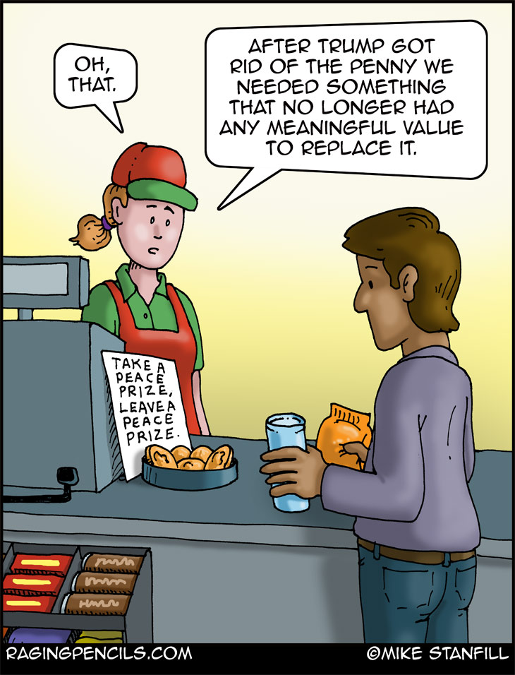 The progressive comic about how Trump is destroying the relevance of peace prizes.