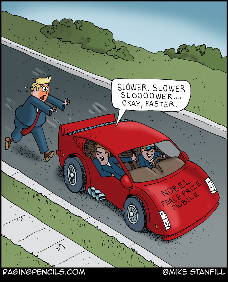 The progressive comic about Trump shamelessly chasing a Nobel Peace Prize.