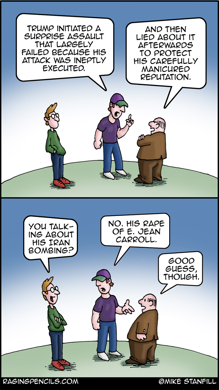 The progressive comic about Trump raping stuff and bombing Iran.