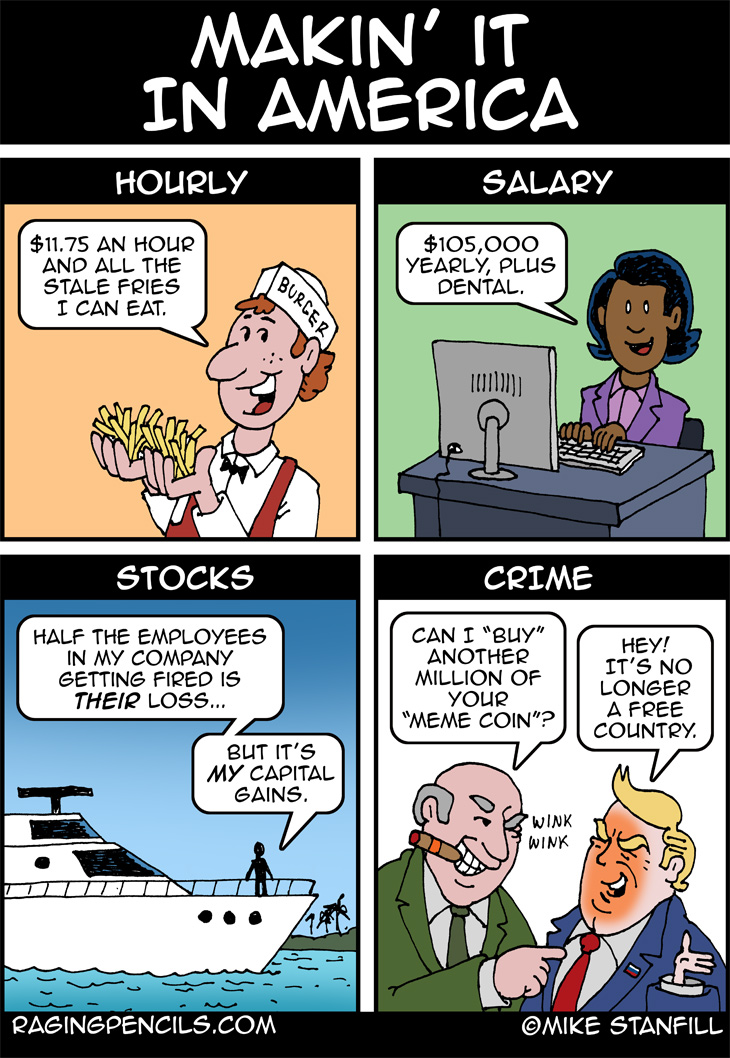 The progressive comic about how to make money in America.