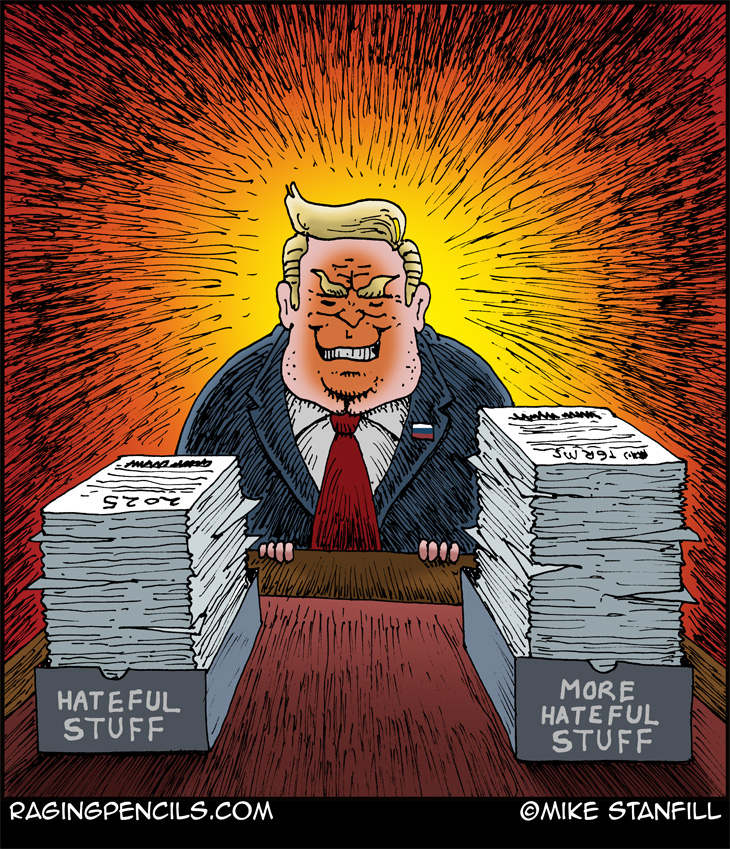 The progressive comic about Trump being a hateful little shit all the time.