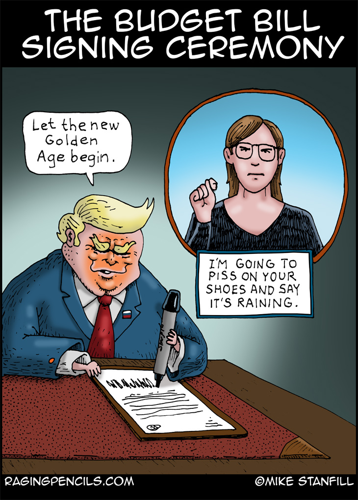 The progressive comic about Trump signing the new budget bill.