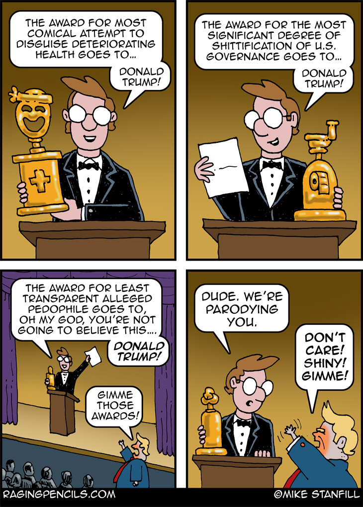 The progressive comic about Trump's pathetic desire for shiny gold crap.