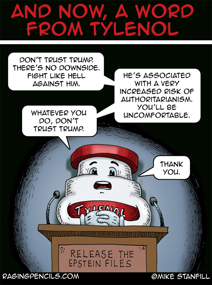 The progressive comic about Trump's bat-shit opposition to Tylenol.